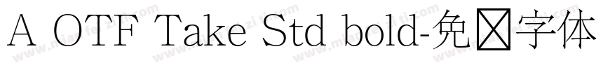A OTF Take Std bold字体转换